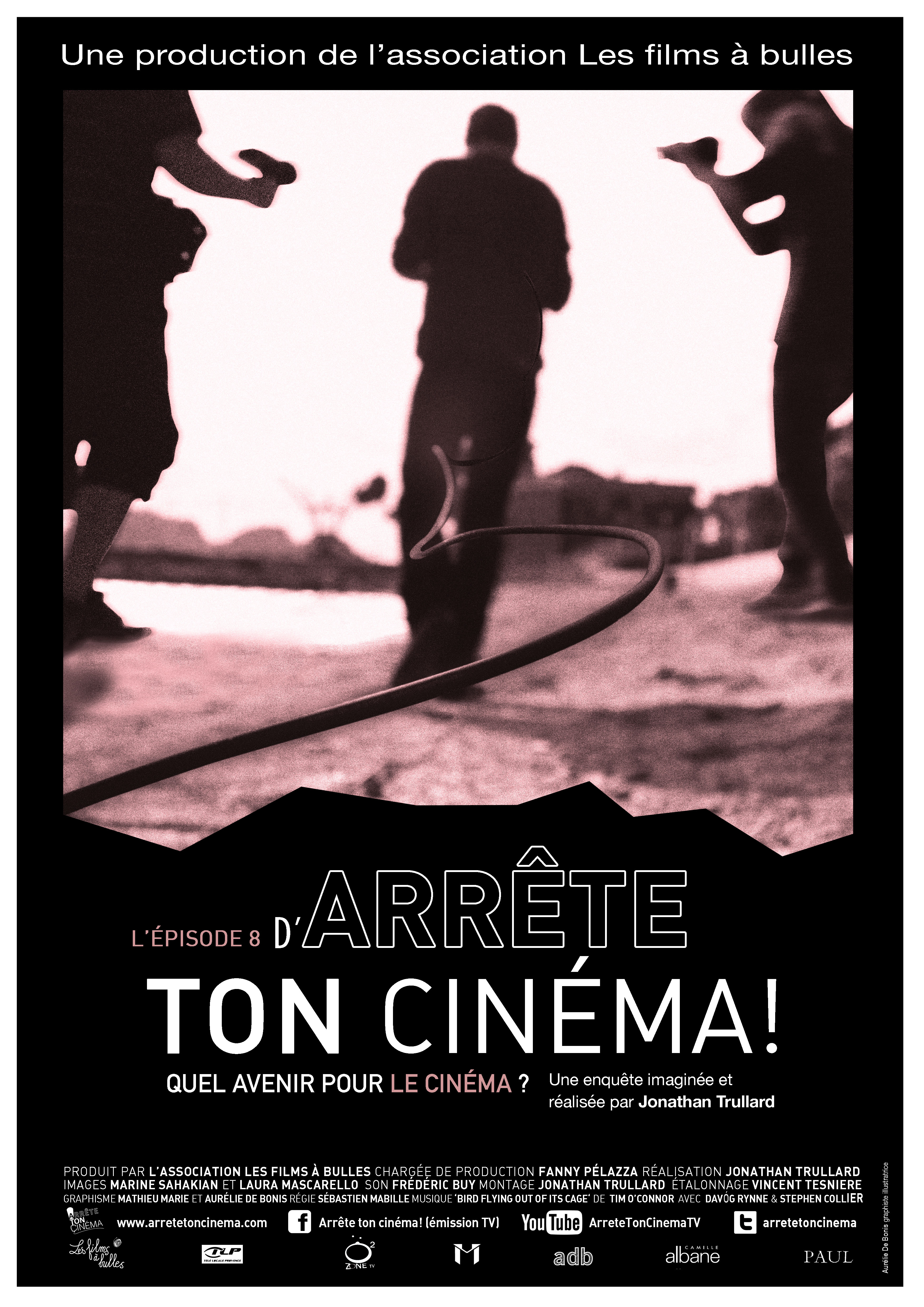 ARRETE TON CINEMA!